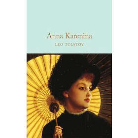 Collector's Library: Anna Karenina: Leo Tolstoy