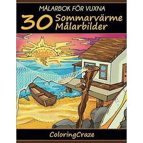 Coloring Book Målarbok för vuxna: 30 Sommarvärme Målarbilder