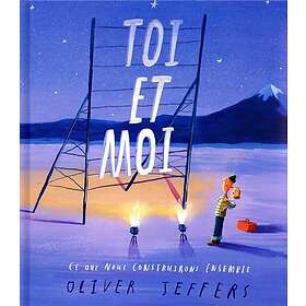 Toi et moi: Ce que nous construirons ensemble