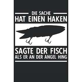 Lustiger Angler Spruch Angelköder Angelhaken Fisch Schönes Schreibheft