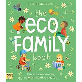 The Eco Family Book: A First Introduction to Living Sustainably