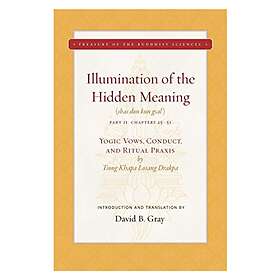 Illumination of the Hidden Meaning Vol. 2, 2: Yogic Vows, Conduct, and Ritual Pr