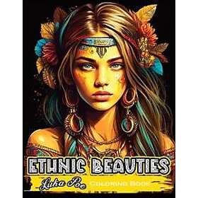 Ethnic Beauties Coloring Book: Discover the Beauty of Ethnic Art: Color Your Way