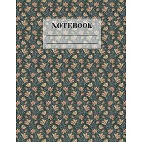Floral Notebook: College Ruled wild flowers Notebook for Professionals and Students, Teachers, Writers, Gardening Kids and Teens