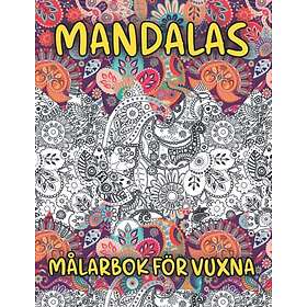 Coloring Book Mandalas målarbok för vuxna: Målarböcker för vuxna – antistress konstterapi som främjar positiv lugnande lugn Avkopplande A4 A