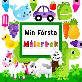 Coloring Book Min Första Målarbok för Barn 1-4 År: Roliga och Enkla Målarbok för Småbarn med Dinosaurie, Enhörning, Hund, Traktor, Bil, Anka
