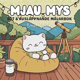 Coloring Book Målarbok för vuxna: 40 Mjaotastiska Katter