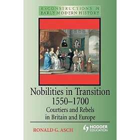 Nobilities in Transition 1550-1700