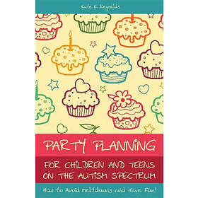 Party Planning for Children and Teens on the Autism Spectrum