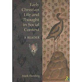 Early Christian Life and Thought in Social Context