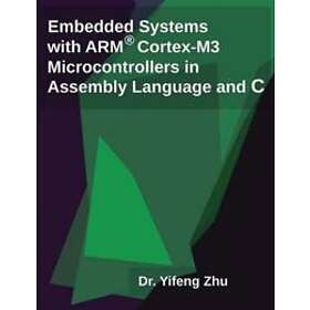 Embedded Systems with Arm Cortex-M3 Microcontrollers in Assembly Language and C