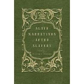 Slave Narratives after Slavery