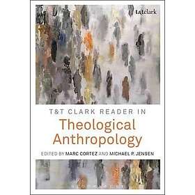 T&T Clark Reader in Theological Anthropology