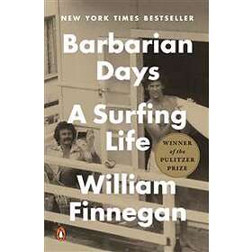 Barbarian Days: A Surfing Life