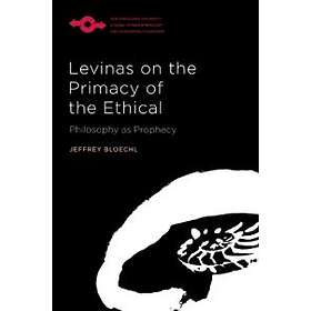 Levinas On The Primacy Of The Ethical - Hitta Bästa Pris På Prisjakt