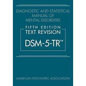 Diagnostic and Statistical Manual of Mental Disorders, Fifth Edition, Text Revision (DSM-5-TR™)