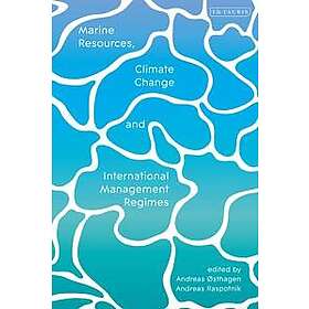 Marine Resources, Climate Change and International Management Regimes