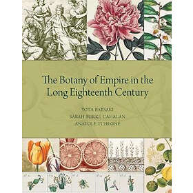 The Botany of Empire in the Long Eighteenth Century
