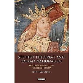 Stephen the Great and Balkan Nationalism