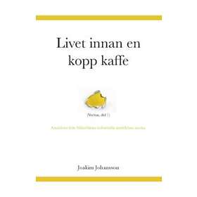 Livet innan en kopp kaffe