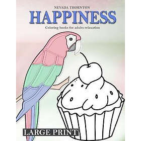 Coloring Book Vibrant s Nevada Thornton LARGE PRINT s for adults relaxation HAPPINESS: Simple HAPPINESS (Dementia Activities Seniors Dementi