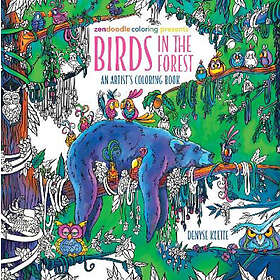 Coloring Book Zendoodle Presents: Birds in the Forest: An Artist's