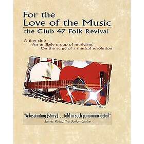For The Love For Music / Club 47 Folk Revival