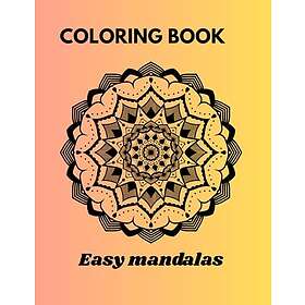 Coloring Book Mandalas : Mandalas Adult Fun, Easy, For Amazing Mandalas