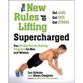 Lou Schuler, Alwyn Cosgrove: New Rules Of Lifting Supercharged ...