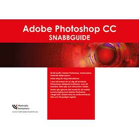 Jeanette Sténson Hallgren: Adobe Photoshop CC snabbguide