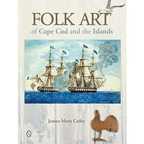 Jeanne Marie Carley: Folk Art of Cape Cod and the Islands