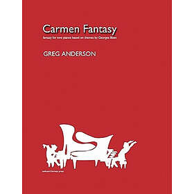 Greg Anderson, Georges Bizet: Carmen Fantasy for Two Pianos