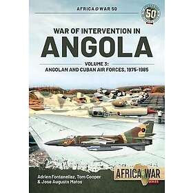 Adrien Fontanellaz, Jose Matos, Tom Cooper: War of Intervention in Angola, Volume 3