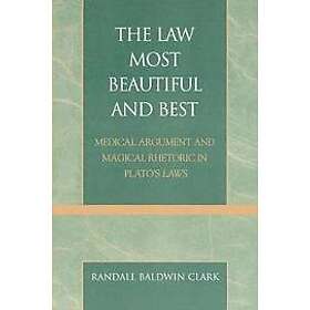 Randall Baldwin Clark: The Law Most Beautiful and Best