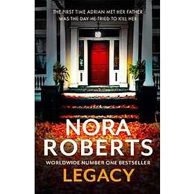 Nora Roberts: Legacy: a gripping new novel from global bestselling author