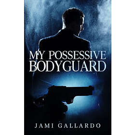 Jamilexis Gallardo: My Possessive Bodyguard