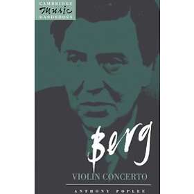 Anthony Pople: Berg: Violin Concerto