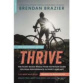 Brendan Brazier: Thrive, 10th Anniversary Edition