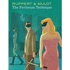 Florent Ruppert, Jerome Mulot: The Perineum Technique