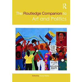 Randy Martin: The Routledge Companion to Art and Politics