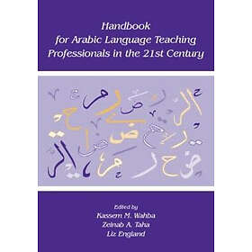 Kassem M Wahba, Zeinab A Taha, Liz England: Handbook for Arabic Language Teaching Professionals in the 21st Century