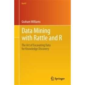 Graham Williams: Data Mining with Rattle and R