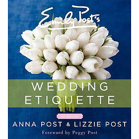 Anna Post, Lizzie Post: Emily Post's Wedding Etiquette