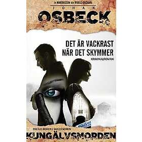 Johan Osbeck: Det är vackrast när det skymmer Kungälvsmorden Del 3 Pocket