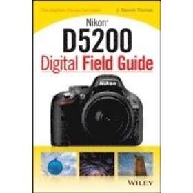 J Dennis Thomas: Nikon D5200 Digital Field Guide