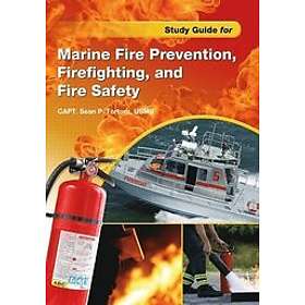 Sean P Tortora: Study Guide for Marine Fire Prevention, Firefighting, and Safety