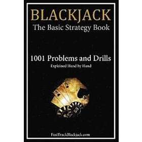Fasttrackblackjack Com: Blackjack: The Basic Strategy Book 1001 Problems and Drills