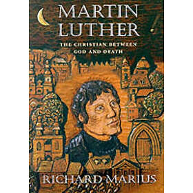Richard Marius: Martin Luther