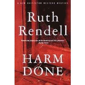 Ruth Rendell: Harm Done: An Inspector Wexford Mystery