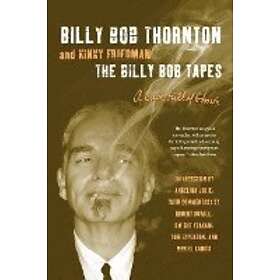 Billy Bob Thornton, Kinky Friedman: The Billy Bob Tapes